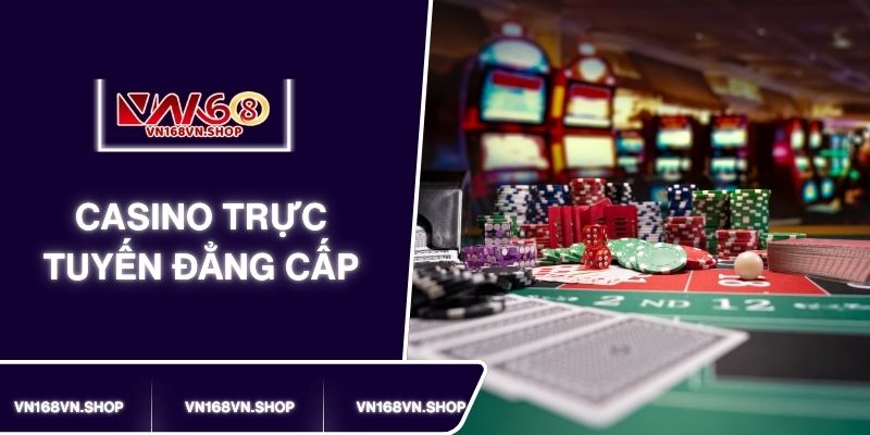 Hệ thống giải trí hấp dẫn thu hút mọi khách hàng tại VN168 