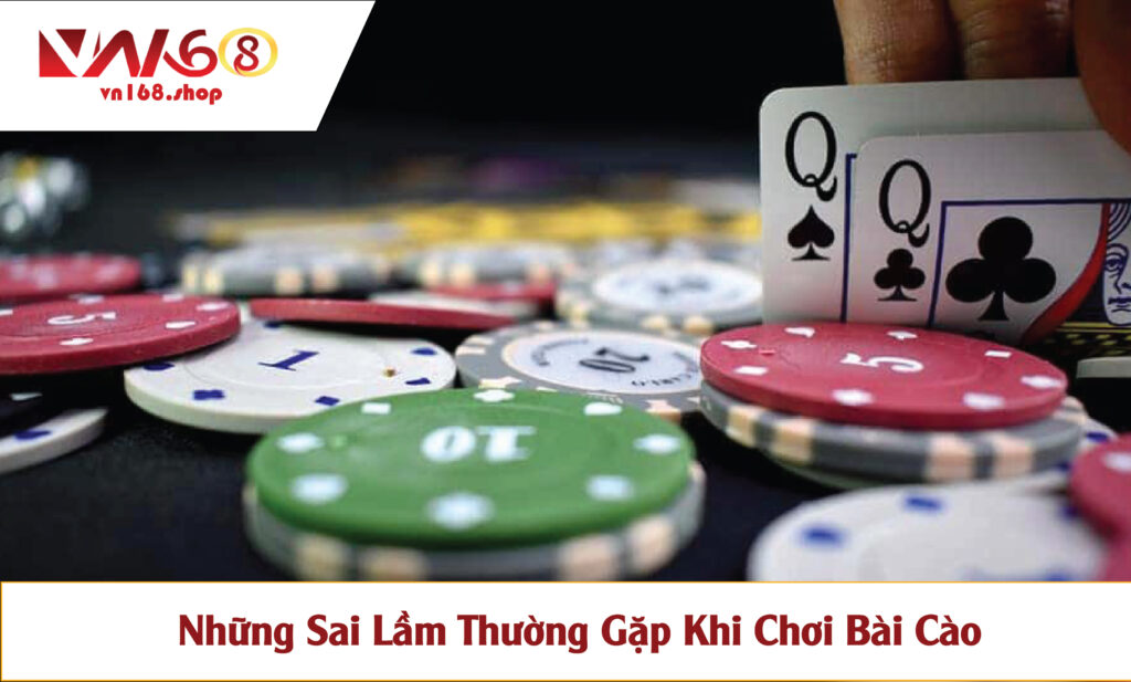 Những Sai Lầm Thường Gặp Khi Chơi Bài Cào