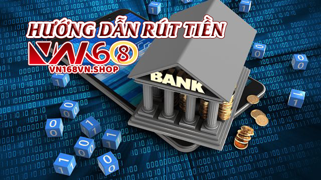 Các bước hướng dẫn rút tiền